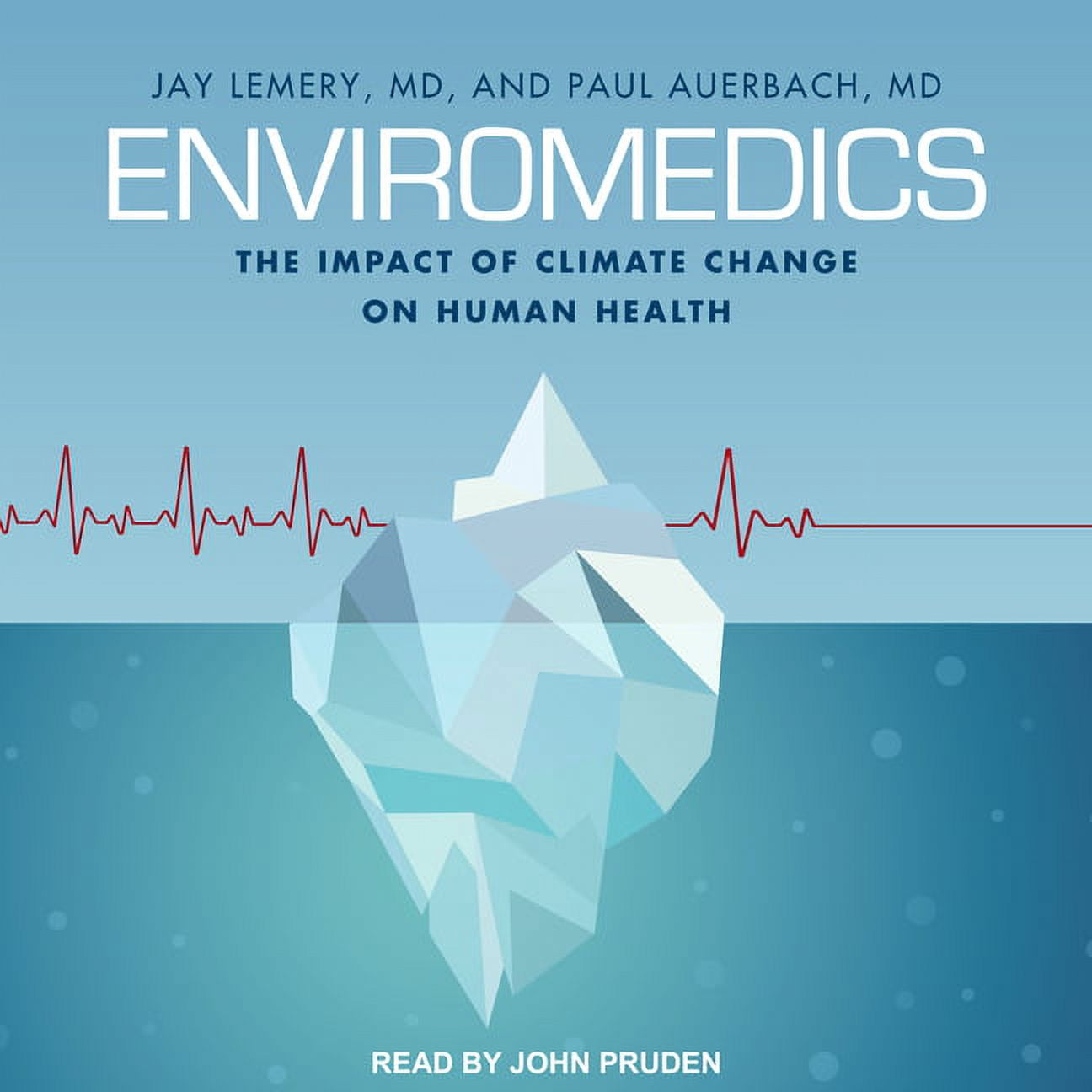 Enviromedics: The Impact of Climate Change on Human Health (Audiobook)