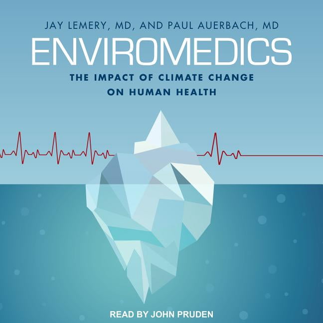 Enviromedics: The Impact of Climate Change on Human Health (Audiobook)
