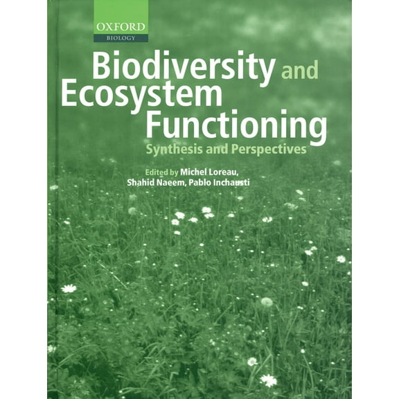 Enviromental Science Biodiversity and Ecosystem Functioning: Synthesis and Perspectives, (Paperback)