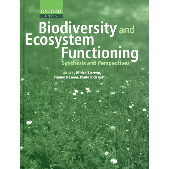 Enviromental Science Biodiversity and Ecosystem Functioning: Synthesis and Perspectives, (Paperback)