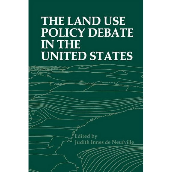 Environment, Development and Public Poli The Land Use Policy Debate in the United States, (Paperback)