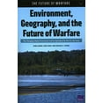 thumbnail image 1 of Environment, Geography, and the Future of Warfare: The Changing Global Environment and Its Implications for the U.S. Air, (Paperback), 1 of 1