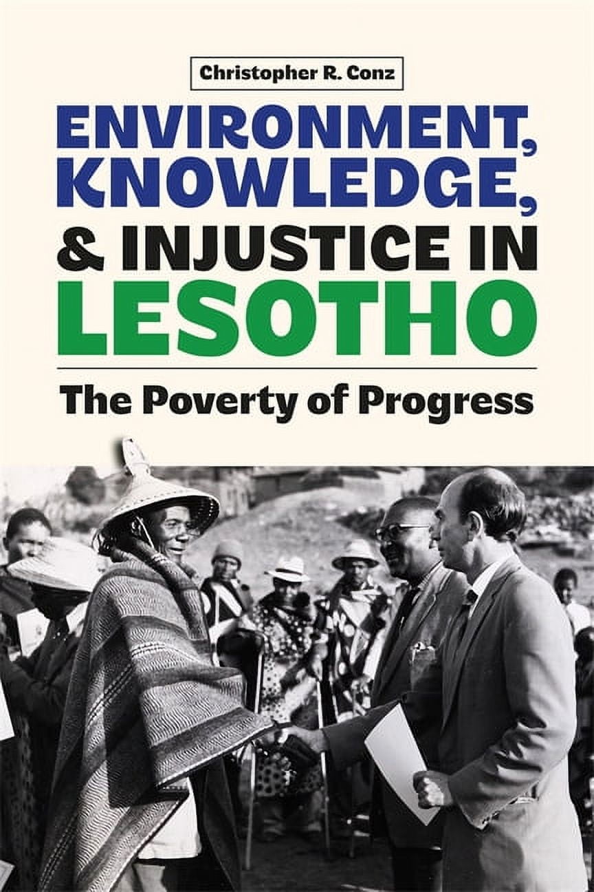 Environment, Knowledge, and Injustice in Lesotho: The Poverty of Progress, (Paperback)