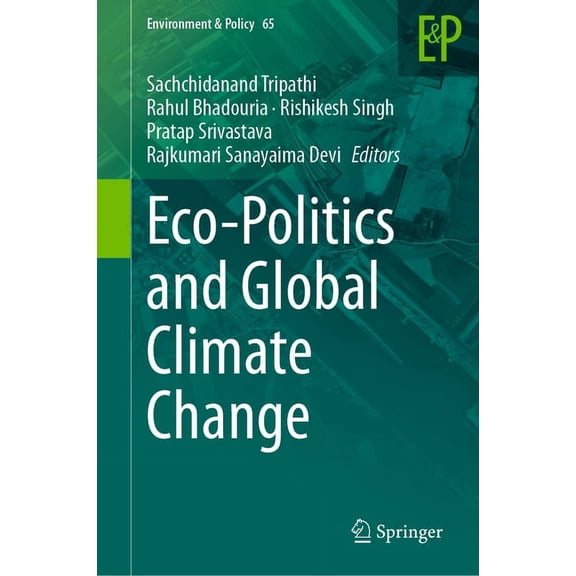 Environment & Policy Eco-Politics and Global Climate Change, Book 65, (Hardcover)