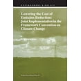 thumbnail image 1 of Environment & Policy Lowering the Cost of Emission Reduction: Joint Implementation in the Framework Convention on Climate Change, Book 10, (Paperback), 1 of 1