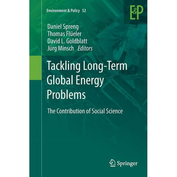 Environment & Policy Tackling Long-Term Global Energy Problems: The Contribution of Social Science, Book 52, (Paperback)