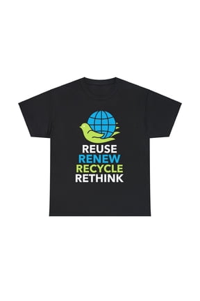 Environment Reuse Renew Rethink Activism Environmental Crisis Earth Day Big and Tall Tshirts Shirts for Men