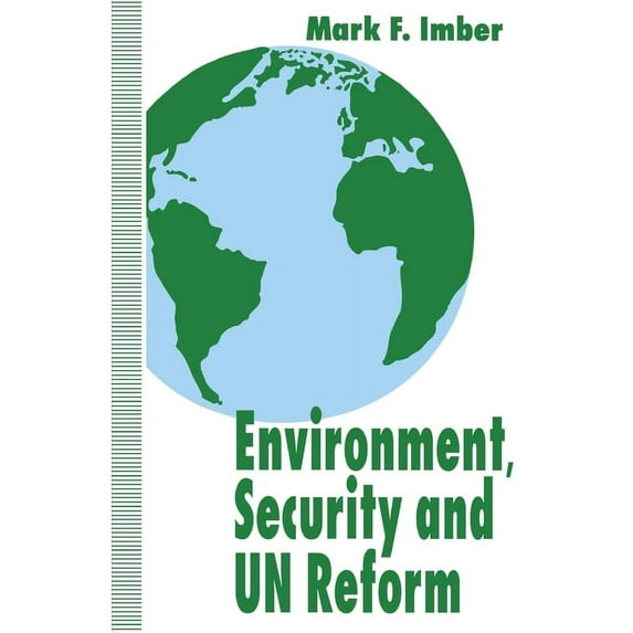Environment, Security and Un Reform, (Paperback)