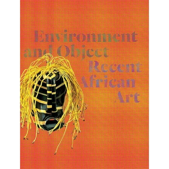 Pre-Owned Environment and Object: Recent African Art (Hardcover) 3791352091 9783791352091