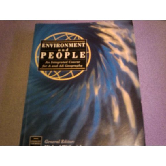 Pre-Owned Environment and People: An Integrated Course for A and AS Geography Paperback