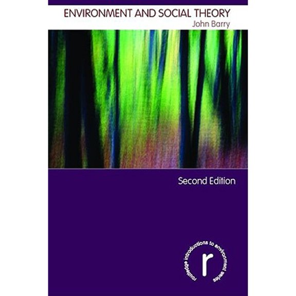 Pre-Owned Environment and Social Theory (Routledge Introductions to Environment: Environment and Society Texts), 9780415376167, 0415376165, Paperback, 2 edition