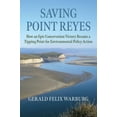 thumbnail image 1 of Environment and Society Saving Point Reyes: How an Epic Conservation Victory Became a Tipping Point for Environmental Policy Action, (Hardcover), 1 of 1