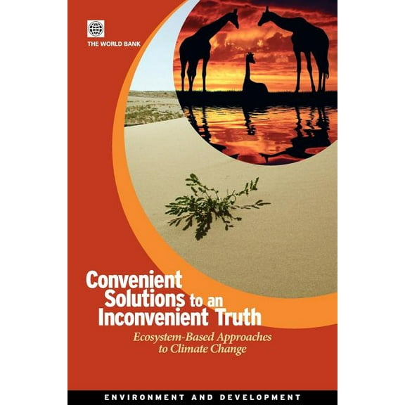 Environment and Sustainable Development: Convenient Solutions to an Inconvenient Truth : Ecosystem-Based Approaches to Climate Change (Paperback)