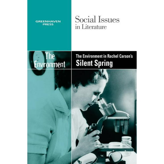 Social Issues in Literature The Environment in Rachel Carson's Silent Spring, (Paperback)