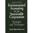 thumbnail image 1 of Environmental Accounting for the Sustainable Corporation: Strategies and Techniques, (Hardcover), 1 of 1