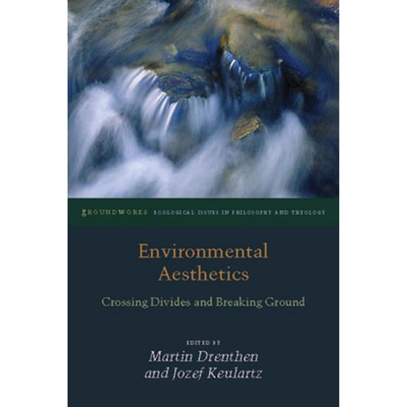 Pre-Owned Environmental Aesthetics: Crossing Divides and Breaking Ground (Paperback 9780823254507) by Martin Drenthen, Jozef Keulartz
