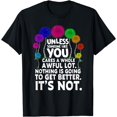thumbnail image 1 of Environmental Awareness Earth Day Unless Someone Like You T-Shirt, 1 of 4