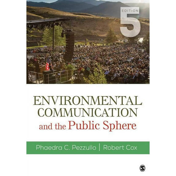 Environmental Communication and the Public Sphere (Paperback) by Phaedra C Pezzullo, Robert Cox