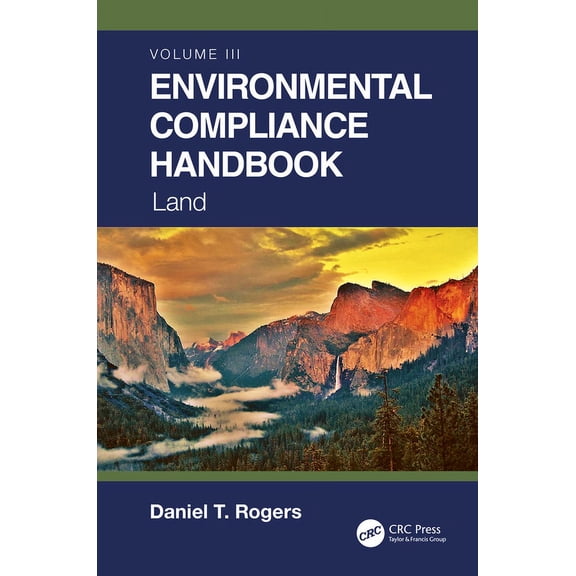 Environmental Compliance Handbook, Volume 3: Land, (Paperback)