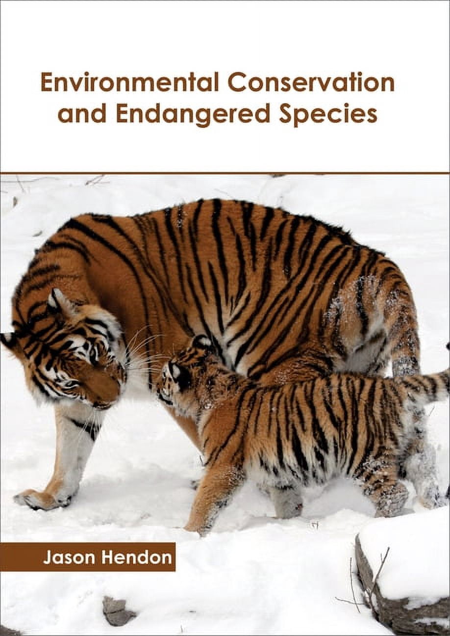Environmental Conservation and Endangered Species, (Hardcover ...