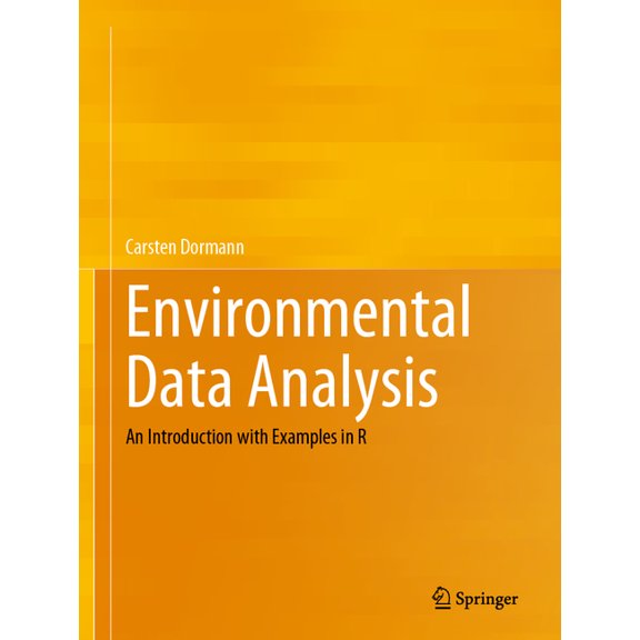 Environmental Data Analysis: An Introduction with Examples in R, (Hardcover)