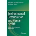 thumbnail image 1 of Environmental Deterioration and Human Health: Natural and Anthropogenic Determinants, (Hardcover), 1 of 1