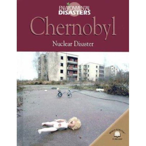 Pre-Owned Chernobyl: Nuclear Disaster (Environmental Disasters) (Unknown) 0836855043 9780836855043
