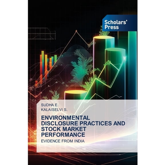 Environmental Disclosure Practices and Stock Market Performance, (Paperback)