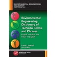 thumbnail image 1 of Environmental Engineering Dictionary of Technical Terms and Phrases: English to Italian and Italian to English, (Paperback), 1 of 1