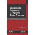 thumbnail image 1 of Environmental Engineering and Activated Sludge Processes: Models, Methodologies, and Applications (Hardcover), 1 of 1