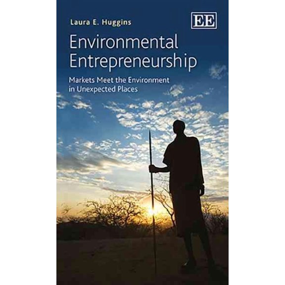 Environmental Entrepreneurship : Markets Meet the Environment in Unexpected Places