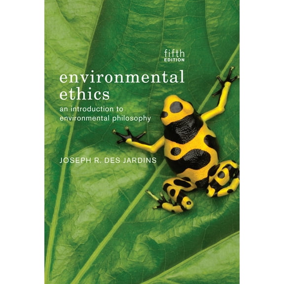Environmental Ethics: An Introduction to Environmental Philosophy, (Paperback)