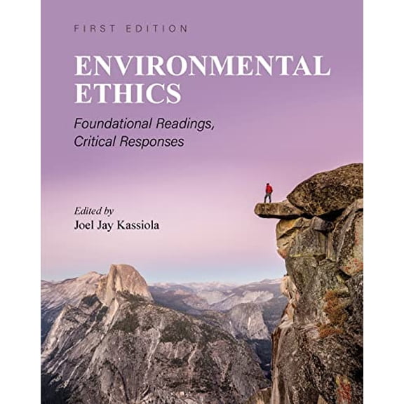 Pre-Owned Environmental Ethics: Foundational Readings, Critical Responses