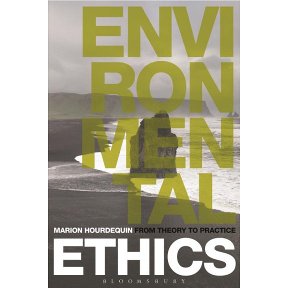 Pre-Owned Environmental Ethics: From Theory to Practice (Paperback) 1472510984 9781472510983