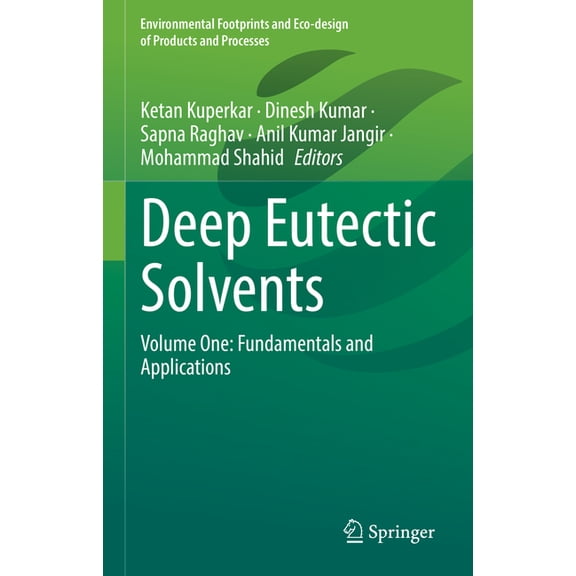 Environmental Footprints and Eco-Design Deep Eutectic Solvents: Volume One: Fundamentals and Applications, (Hardcover)