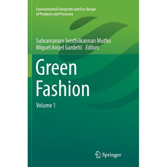 Environmental Footprints and Eco-Design Green Fashion: Volume 1, (Paperback)