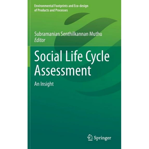 Environmental Footprints and Eco-Design Social Life Cycle Assessment: An Insight, (Hardcover)