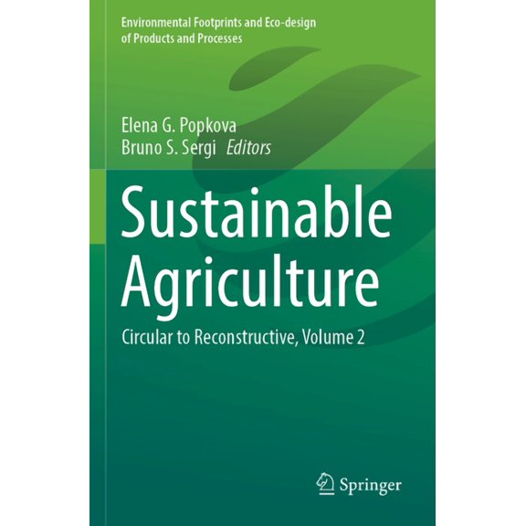 Environmental Footprints and Eco-Design Sustainable Agriculture: Circular to Reconstructive, Volume 2, (Paperback)