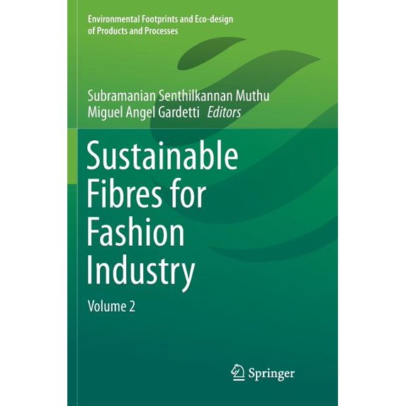 Environmental Footprints and Eco-Design Sustainable Fibres for Fashion Industry: Volume 2, (Paperback)