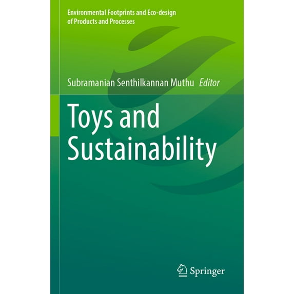 Environmental Footprints and Eco-Design Toys and Sustainability, (Paperback)
