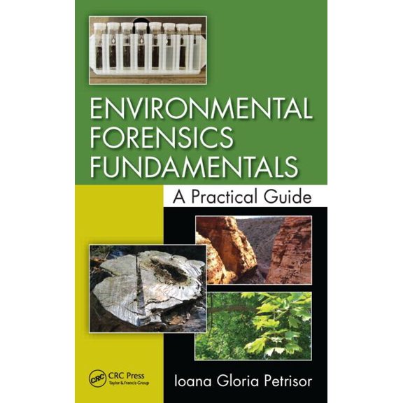 Environmental Forensics Fundamentals: A Practical Guide, (Hardcover)