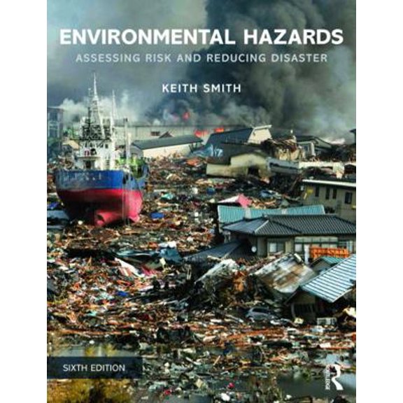 Pre-Owned Environmental Hazards: Assessing Risk and Reducing Disaster (Paperback) 0415681065 9780415681063