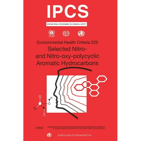 Environmental Health Criteria: Nitro and Nitro-Oxy-Polycyclic, Series No. 230 (Paperback)