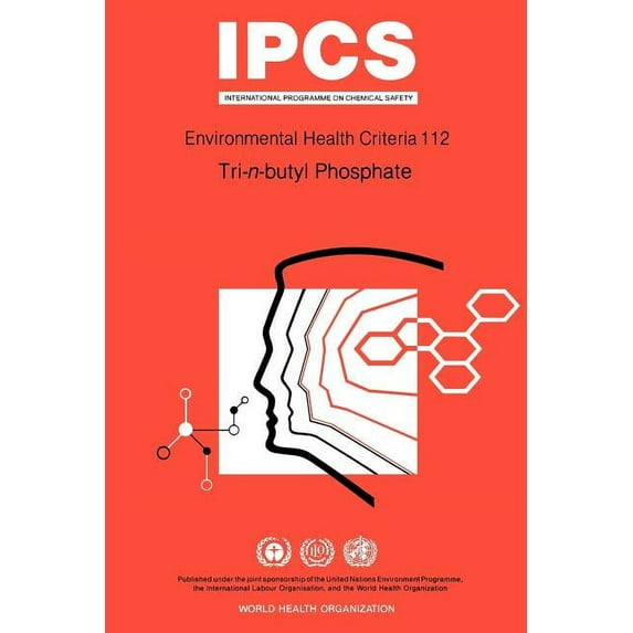 Environmental Health Criteria: Tri-N-Butyl Phosphate: Environmental Health Criteria Series No 112 (Paperback)