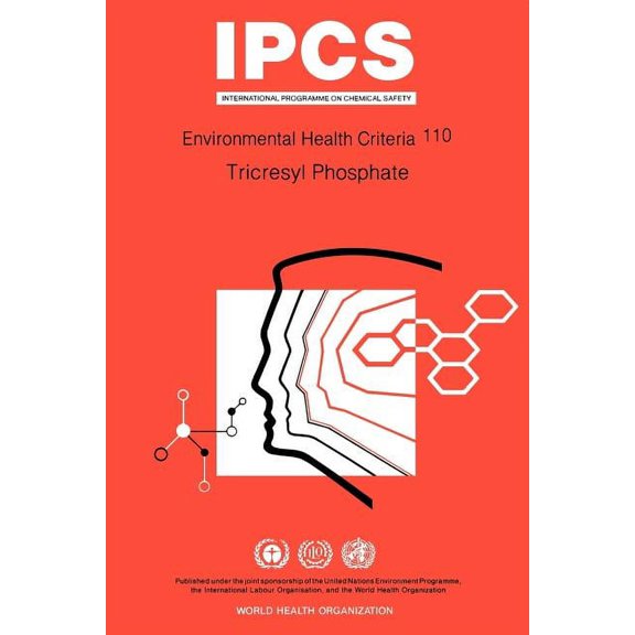 Environmental Health Criteria: Tricresyl Phosphate (Paperback)