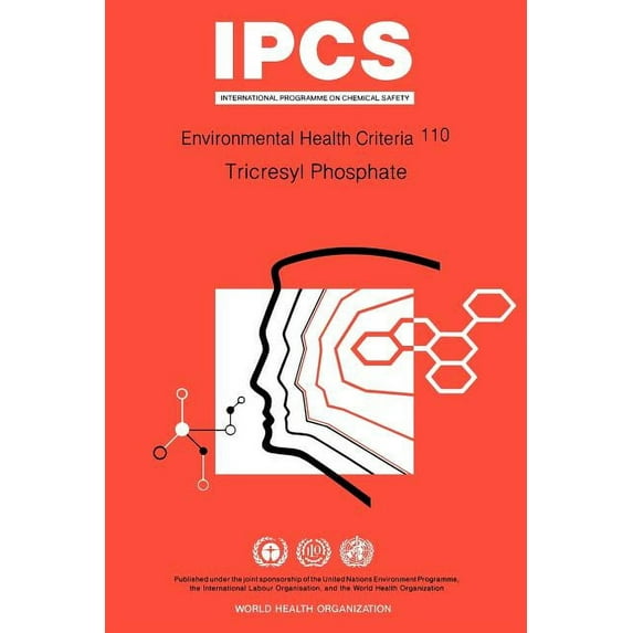 Environmental Health Criteria: Tricresyl Phosphate (Paperback)