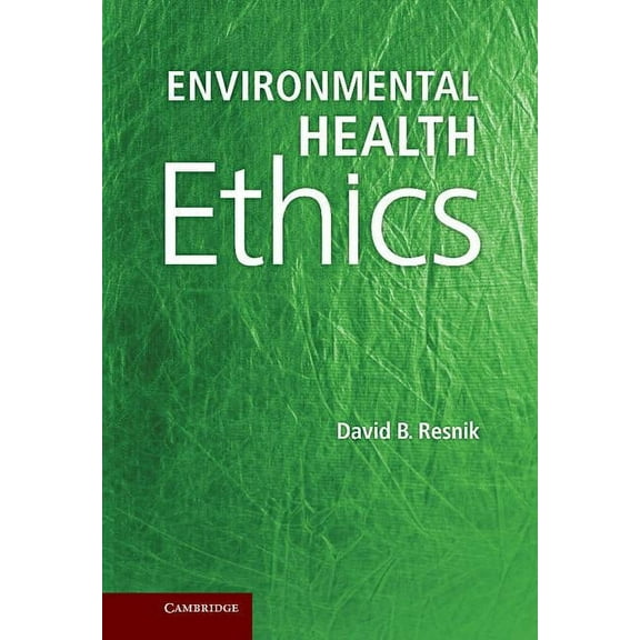 Environmental Health Ethics, (Hardcover)