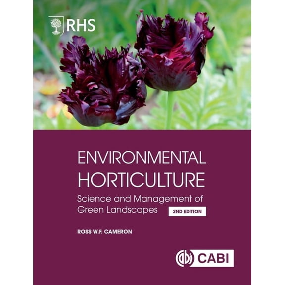 Rhs Environmental Horticulture: Science and Management of Green Landscapes, (Paperback)