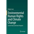 thumbnail image 1 of Environmental Human Rights and Climate Change: Current Status and Future Prospects, (Hardcover), 1 of 1