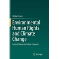 thumbnail image 1 of Environmental Human Rights and Climate Change: Current Status and Future Prospects, (Paperback), 1 of 1